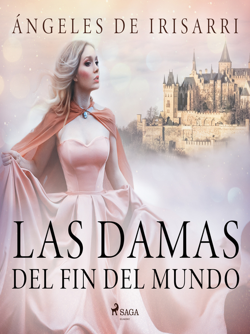 Title details for Las damas del fin del mundo by Ángeles de Irisarri - Available